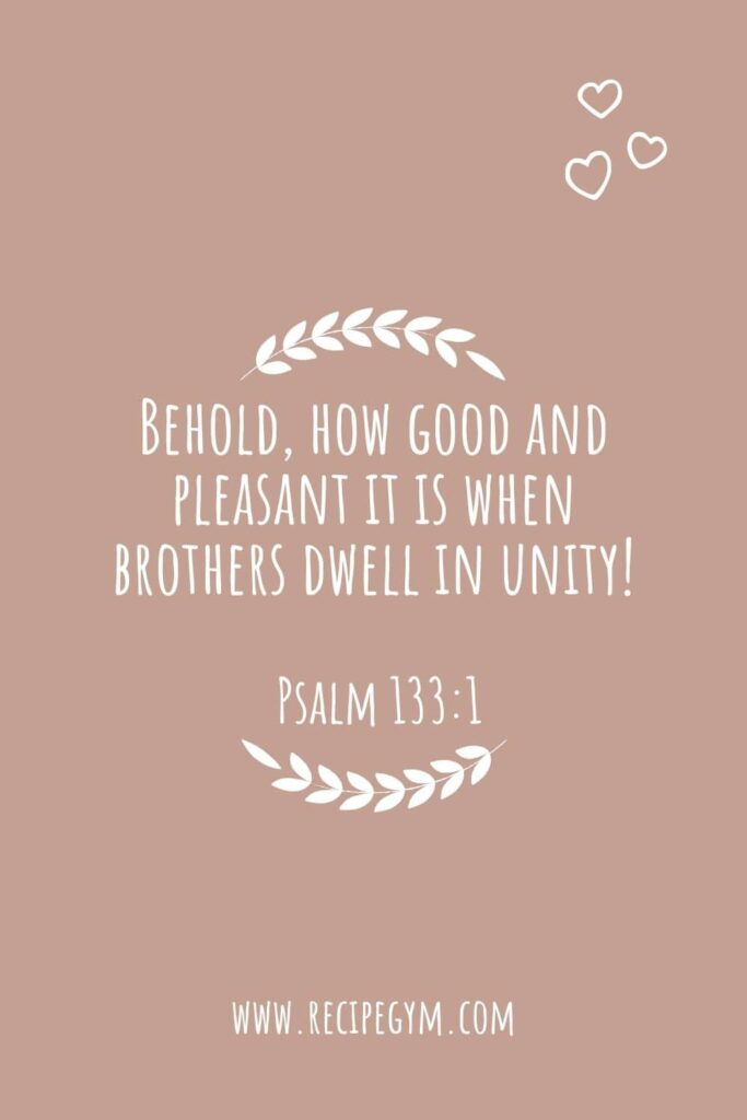 Behold, how good and how pleasant it is for brethren to dwell together in unity