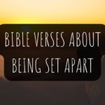 10 Powerful Bible Verses About Being Set Apart