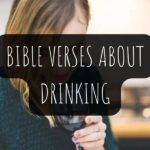 40 Bible Verses About Drinking