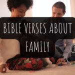 30 Powerful Bible Verses About Family KJV