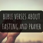 50 Helpful Bible Verses About Fasting and Prayer