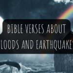 40 Bible Verses About Floods and Earthquakes