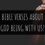 Bible Verses About God Being With Us