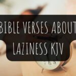 34 Bible Verses About Laziness KJV