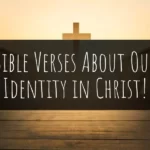 Bible Verses About Our Identity in Christ