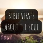 20 Popular Bible Verses About The Soul